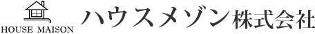 ハウスメゾン株式会社